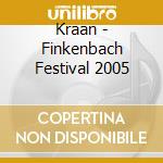 Kraan - Finkenbach Festival 2005 cd
