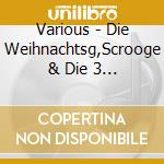 Various - Die Weihnachtsg,Scrooge & Die 3 Weihnachtsgeister cd