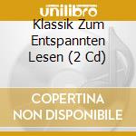 Klassik Zum Entspannten Lesen (2 Cd) cd