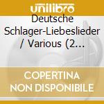 Deutsche Schlager-Liebeslieder / Various (2 Cd) cd