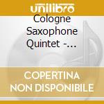 Cologne Saxophone Quintet - Uncompressed World Vol.5 cd musicale di Cologne Saxophone Quintet