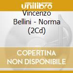 Vincenzo Bellini - Norma (2Cd) cd