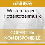 Westernhagen - Hottentottenmusik cd musicale di Westernhagen
