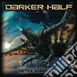 Darker Half - Never Surrender