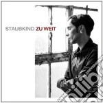 Staubkind - Zu Weit cd