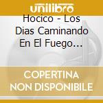 Hocico - Los Dias Caminando En El Fuego - Xl cd