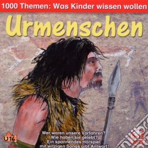 Was Kinder Wissen Wollen - Urmenschen cd musicale di Was Kinder Wissen Wollen