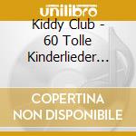 Kiddy Club - 60 Tolle Kinderlieder (2 Cd) cd musicale di Kiddy Club