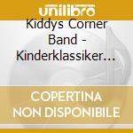 Kiddys Corner Band - Kinderklassiker 2 cd