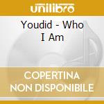 Youdid - Who I Am cd