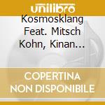 Kosmosklang Feat. Mitsch Kohn, Kinan Azmeh - Kosmos cd
