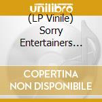 (LP Vinile) Sorry Entertainers (Feat. Raz Ohara) - New Age