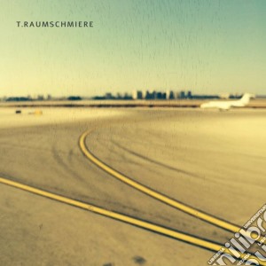 T.raumschmiere - T.raumschmiere cd musicale di T.raumschmiere