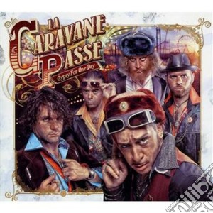 Caravane Passe (La) - Gypsy For One Day cd musicale di La Caravane Passe
