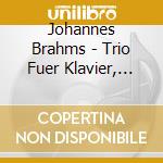 Johannes Brahms - Trio Fuer Klavier, Violin cd