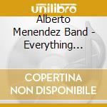 Alberto Menendez Band - Everything Will Be Alrigh cd