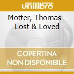 Motter, Thomas - Lost & Loved cd