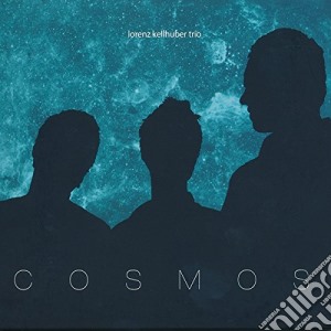 Lorenz Kellhuber Trio - Cosmos cd musicale di Lorenz Kellhuber Trio