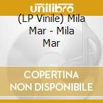 (LP Vinile) Mila Mar - Mila Mar vinile