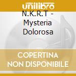 N.K.R.T - Mysteria Dolorosa cd