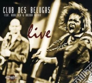 Live cd musicale di CLUB DES BELUGAS