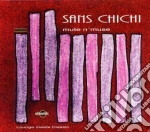 Sans Chichi - Mute N'muse cd