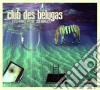 Club Des Belugas - Fishing For Zebras cd