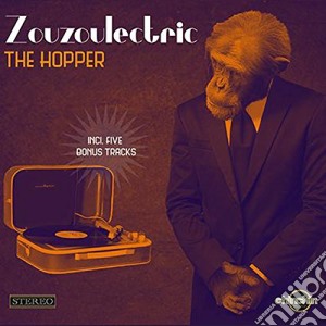 Zouzoulectric - The Hopper cd musicale di Zouzoulectric