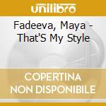 Fadeeva, Maya - That'S My Style cd