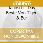 Janosch - Das Beste Von Tiger & Bur cd
