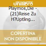 Playmos,Die - (21)Reise Zu H?Uptling Schlanker B?R cd