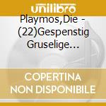 Playmos,Die - (22)Gespenstig Gruselige Geisterpiraten cd