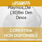 Playmos,Die - (30)Bei Den Dinos cd