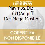 Playmos,Die - (31)Angriff Der Mega Masters cd musicale di Playmos,Die