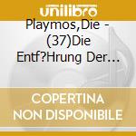 Playmos,Die - (37)Die Entf?Hrung Der Einh?Rner cd