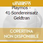 Playmos - 41-Sondereinsatz Geldtran cd musicale di Playmos