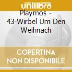 Playmos - 43-Wirbel Um Den Weihnach cd