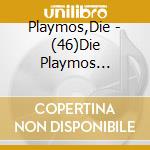 Playmos,Die - (46)Die Playmos Ermitteln cd musicale di Playmos,Die