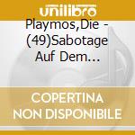 Playmos,Die - (49)Sabotage Auf Dem Reiterhof cd musicale di Playmos,Die