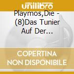 Playmos,Die - (8)Das Tunier Auf Der K?Nigsritterburg (Relaunch) cd musicale di Playmos,Die