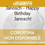 Janosch - Happy Birthday Janosch!