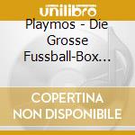 Playmos - Die Grosse Fussball-Box (3 Cd) cd