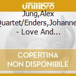 Jung,Alex Quartet/Enders,Johannes - Love And The Inception cd