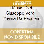(Music Dvd) Giuseppe Verdi - Messa Da Requiem cd