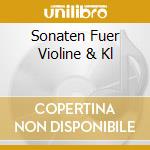 Sonaten Fuer Violine & Kl cd