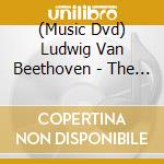 (Music Dvd) Ludwig Van Beethoven - The Piano Concertos (3 Dvd) cd