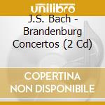 J.S. Bach - Brandenburg Concertos (2 Cd) cd