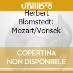 Herbert Blomstedt: Mozart/Vorisek cd