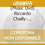 (Music Dvd) Riccardo Chailly: Concert Opera Documentary (4 Dvd) cd