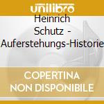Heinrich Schutz - Auferstehungs-Historie cd musicale